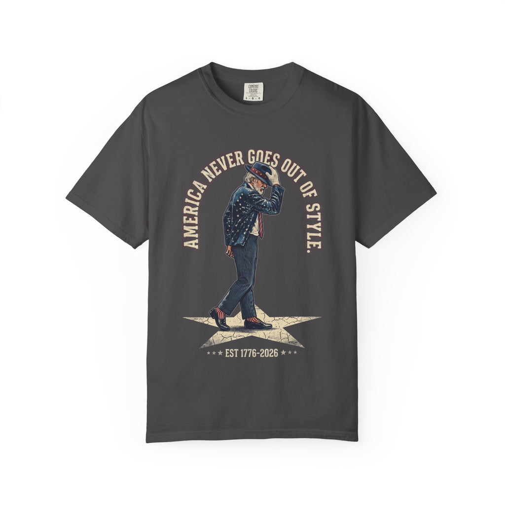 America Never Goes Out of Style T‑Shirt, Uncle Sam Moonwalking