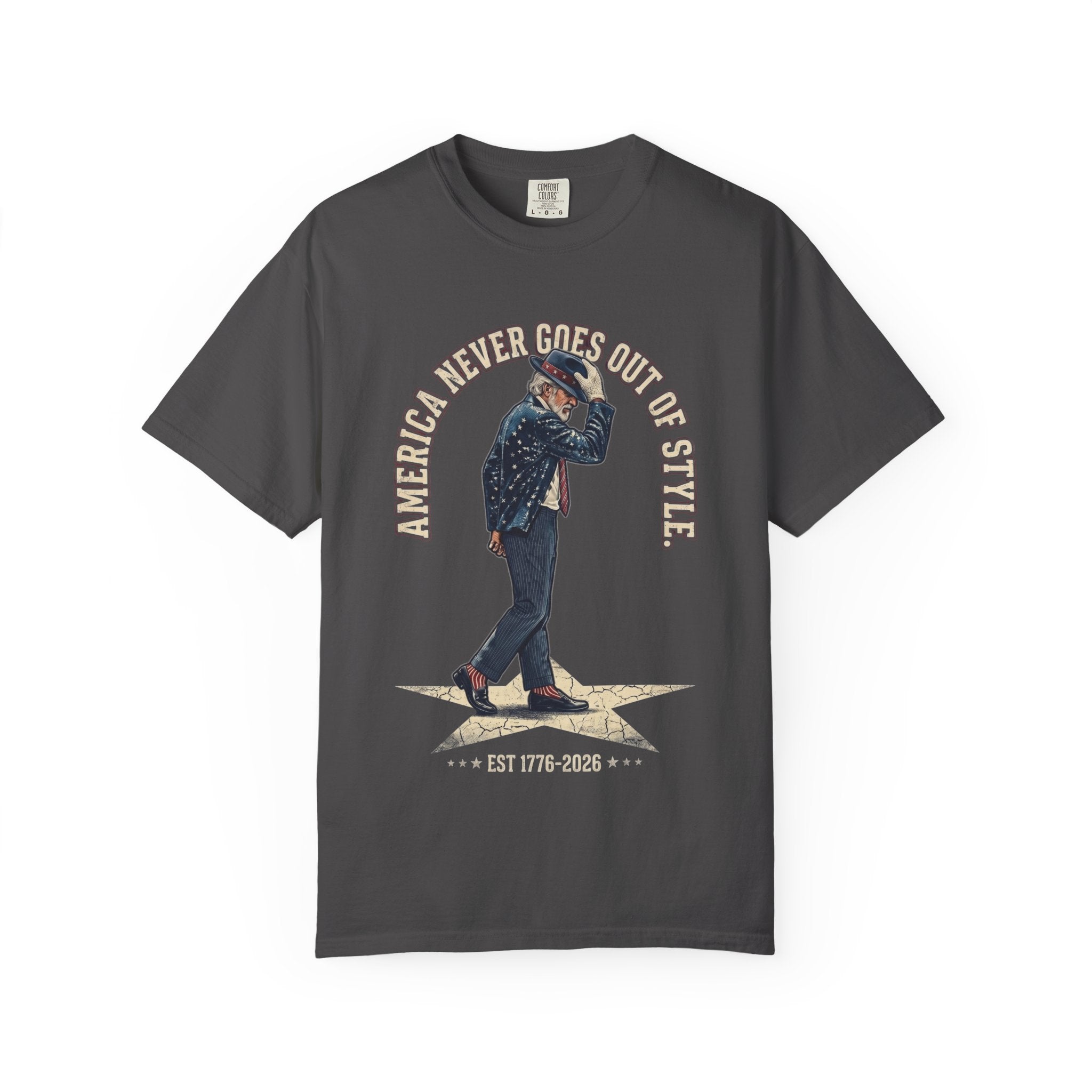 America Never Goes Out of Style T‑Shirt, Uncle Sam Moonwalking
