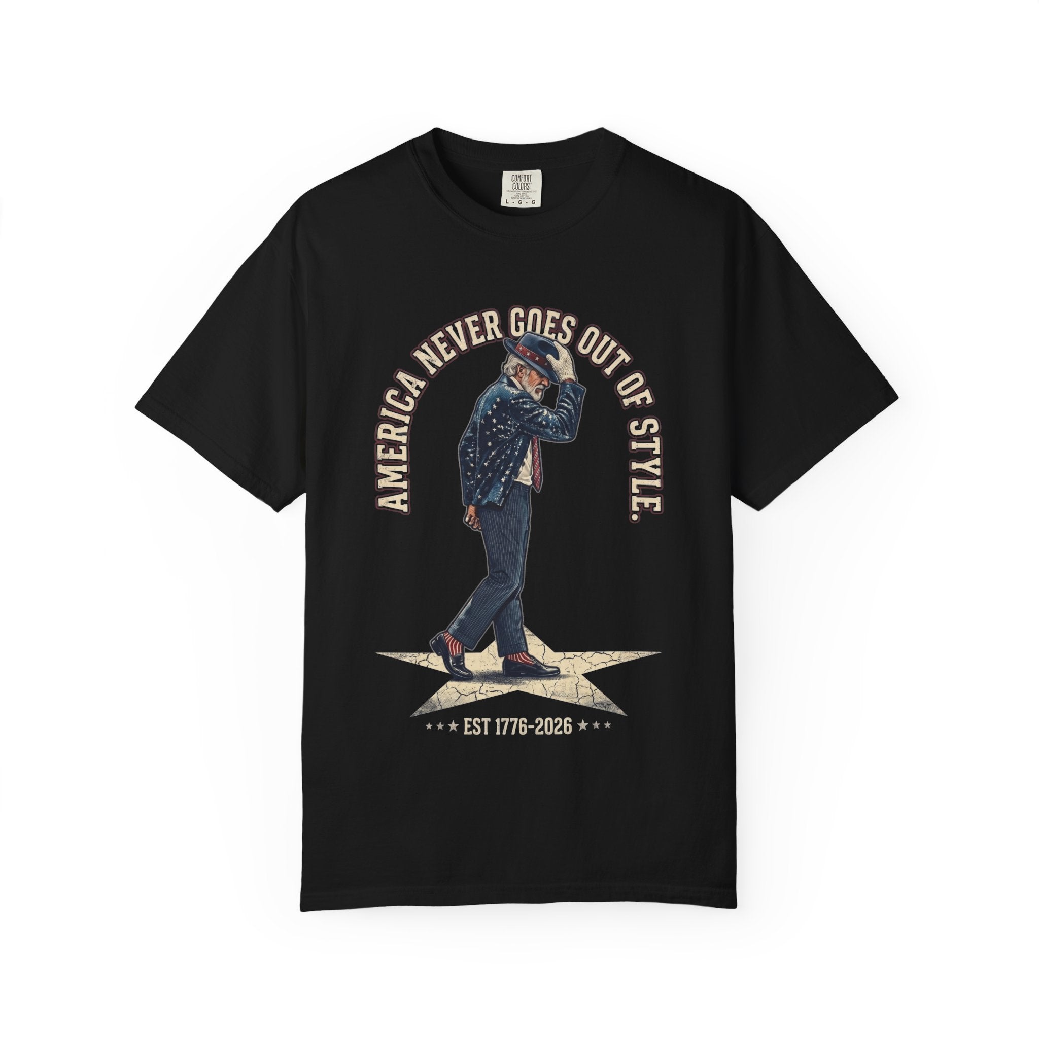 America Never Goes Out of Style T‑Shirt, Uncle Sam Moonwalking