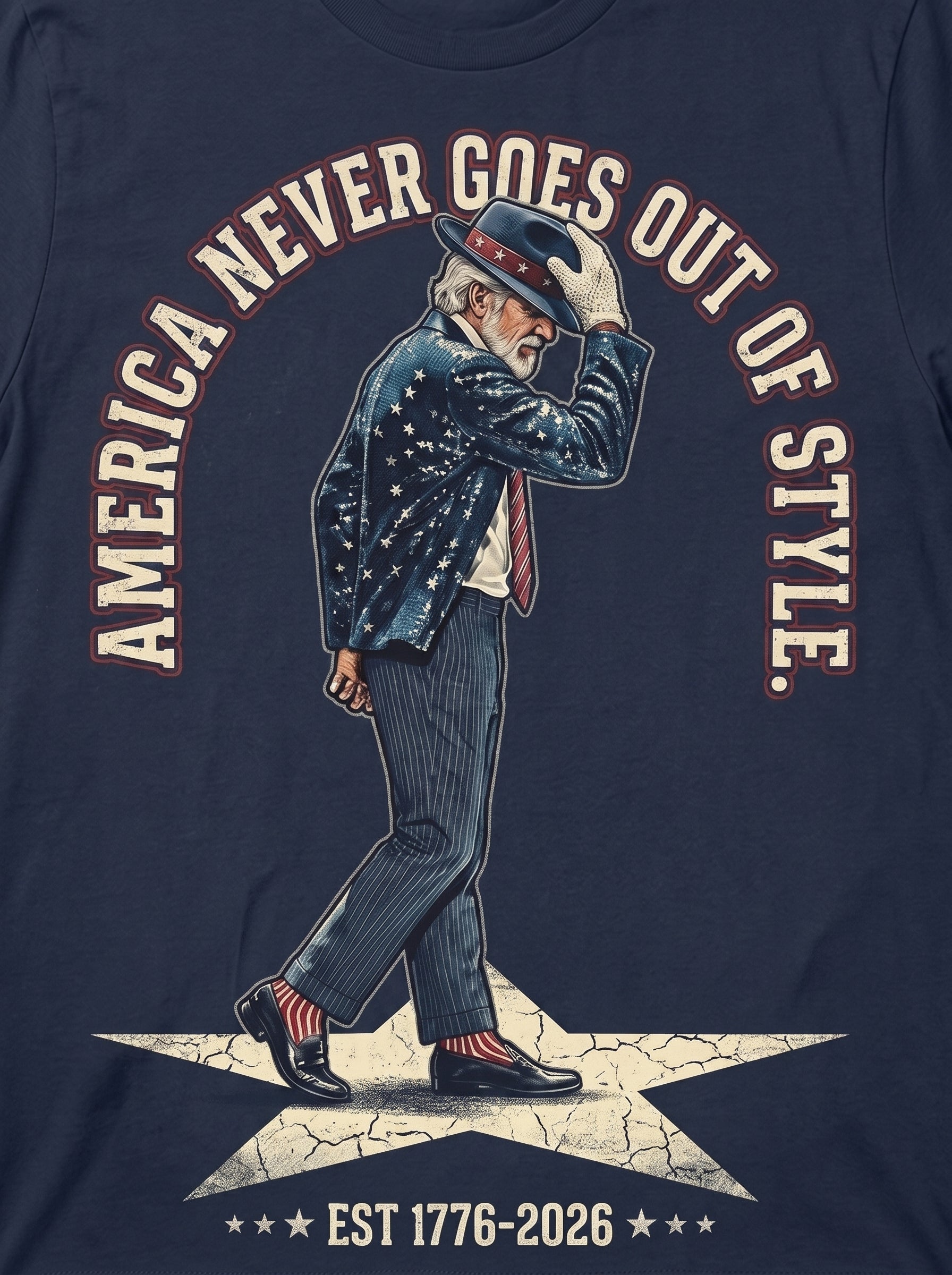 America Never Goes Out of Style T‑Shirt, Uncle Sam Moonwalking